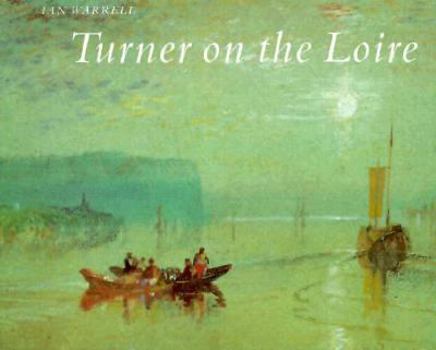 Paperback Turner on the Loire Book