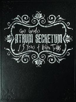 Hardcover Atrum Secretum: 13 Years of Hidden Truths Book