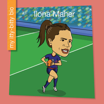Ilona Maher (My Early Library: My Itty-Bitty Bio)