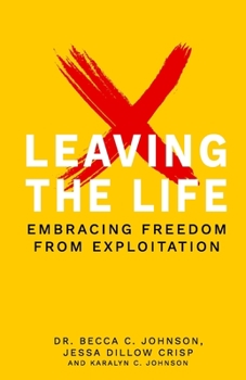 Paperback Leaving the Life: Embracing Freedom from Exploitation Book