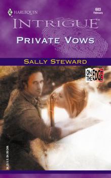 Private Vows (On The Edge) (Intrigue, 603) - Book #2 of the On The Edge