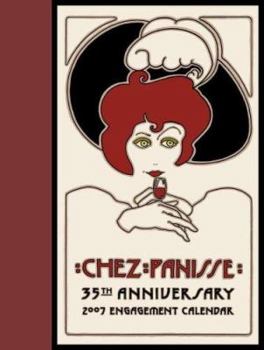 Calendar Chez Panisse 35th Anniversary 2007 Engagement Calendar Book