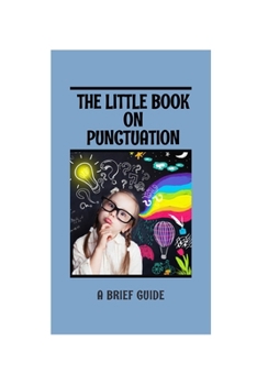 Paperback The Little Book on Punctuation: A brief guide Book