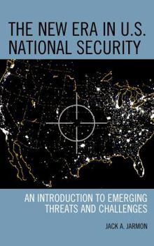 Paperback New Era in U.S. National Security: An Introduction to Emerging Threats and Challenges Book