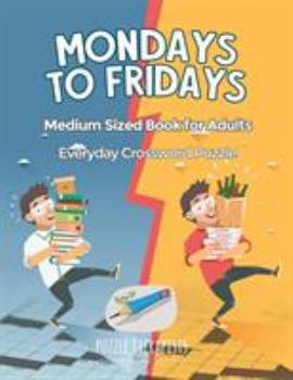 Paperback Mondays to Fridays Everyday Crossword Puzzle Medium Sized Book for Adults Book