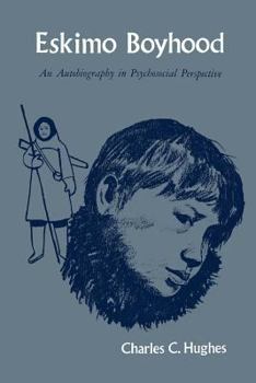 Paperback Eskimo Boyhood: An Autobiography in Psychosocial Perspective Book