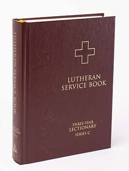 Hardcover Lutheran Service Book: Three-Year Lectionary Book