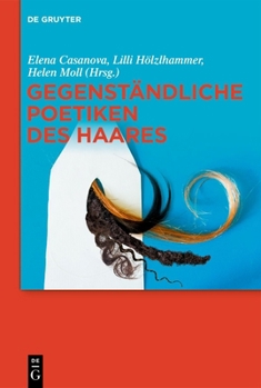 Hardcover Gegenständliche Poetiken Des Haares [German] Book