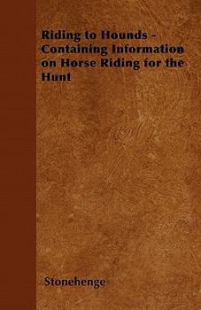 Paperback Riding to Hounds - Containing Information on Horse Riding for the Hunt Book