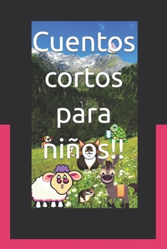Paperback Cuentos cortos para niños!! [Spanish] Book