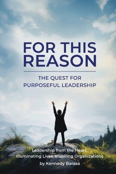 Paperback For This Reason: The Quest for Purposeful Leadership Book