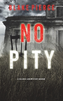 Hardcover No Pity (A Valerie Law FBI Suspense Thriller-Book 2) Book