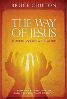 Hardcover The Way of Jesus: To Repair and Renew the World Book