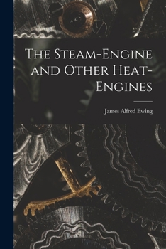 Paperback The Steam-Engine and Other Heat-Engines Book