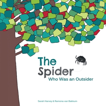 Paperback The Spider Who Was an Outsider Book