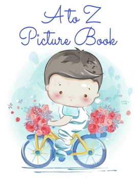 Paperback A to Z Picture Book: Alphabet Learning, Writing, Tracing & Drawing For Boys Book