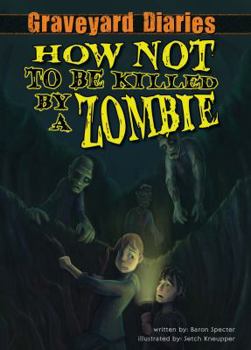Library Binding How Not to Be Killed by a Zombie: Book 3 Book