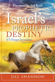 Paperback Israel's Prophetic Destiny: If I Forget Jerusalem (Psalm 137) Book
