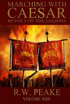 Paperback Marching With Caesar: Revolt of the Legions Book