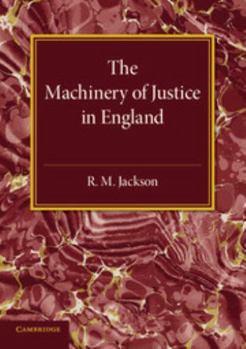Paperback The Machinery of Justice in England Book