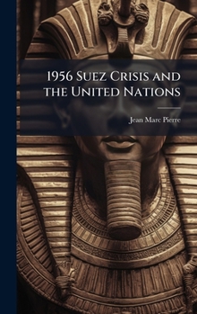 1956 Suez Crisis and the United Nations
