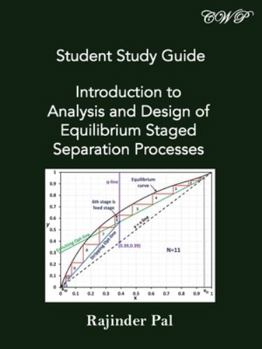 Paperback Student Study Guide: Introduction to Analysis and Design of Equilibrium Staged Separation Processes Book