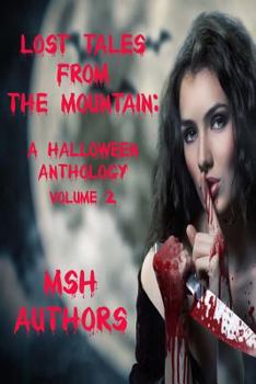 Paperback Lost Tales from the Mountain: Halloween Anthology Vol. II Book