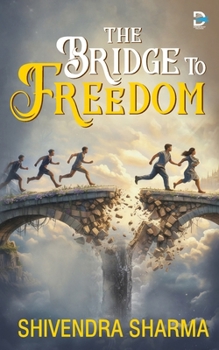 The Bridge to Freedom