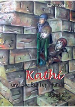 Paperback Kathi und die Bunten Hunde: Band 2 [German] Book