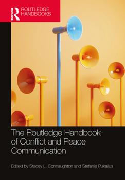 Hardcover The Routledge Handbook of Conflict and Peace Communication Book