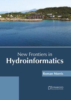 Hardcover New Frontiers in Hydroinformatics Book
