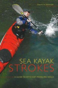 Paperback Sea Kayak Strokes: A Guide to Efficient Paddling Skills Book