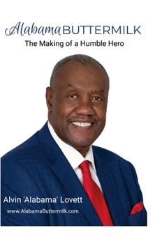Hardcover Alabama Buttermilk (Hard Copy): The Making of a Humble Hero Book