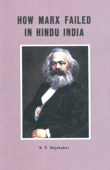 Paperback How Marx Failed In Hindu India Book