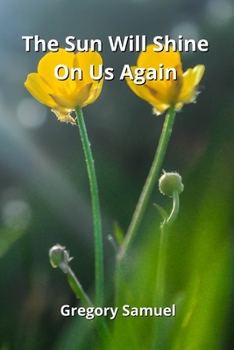 Paperback The Sun Will Shine On Us Again Book
