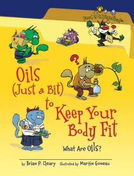 Oils Just a Bit to Keep Your Body Fit: What Are Oils - Book  of the Food is CATegorical