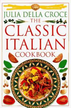 Hardcover The Classic Italian Cookbook Book