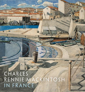 Paperback Charles Rennie Mackintosh in France Book