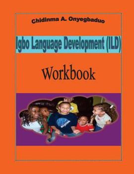 Paperback Igbo Language Development (ILD) Workbook [Igbo] Book