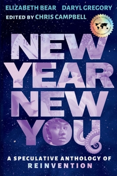 Paperback New Year, New You: A Speculative Anthology of Reinvention Book