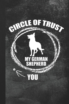Paperback Circle Of Trust My German Shepherd: Blank Lined Notebook Journal Gift for Dog Lover Book