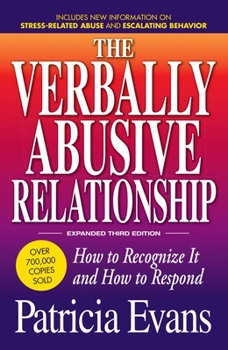 Paperback The Verbally Abusive Relationship, Expanded Third Edition: How to Recognize It and How to Respond Book