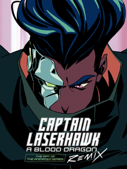 Hardcover The Art of Captain Laserhawk: A Blood Dragon Remix Book