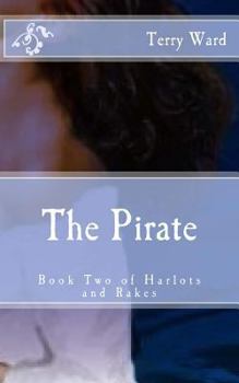 Paperback The Pirate: Book Two of Harlots and Rakes Book