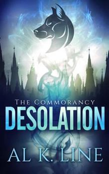 Desolation - Book #5 of the Commorancy