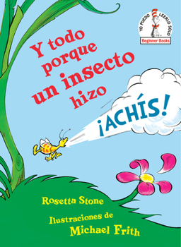 Library Binding Y Todo Porque Un Insecto Hizo ¡Achís! (Because a Little Bug Went Ka-Choo! Spanish Edition) [Spanish] Book