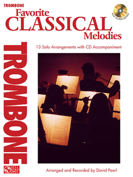 Paperback Favorite Classical Melodies: Trombone [With CD (Audio)] Book