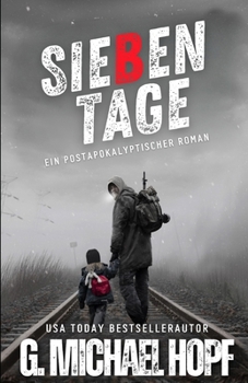 Paperback Sieben Tage: Ein Postapokalyptischer Roman [German] Book