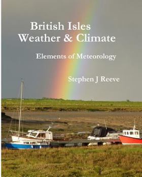 Paperback British Isles Weather and Climate: Elements of Meteorology Book