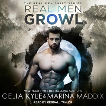 Real Men Growl - Book #3 of the Real Men Shift